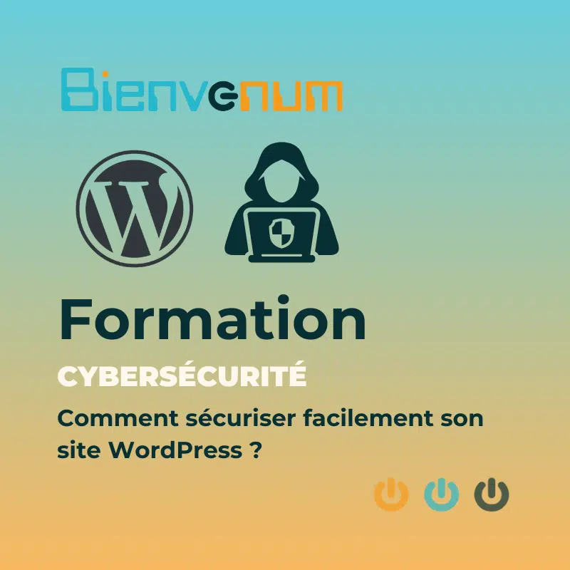 Formation WordPress : Comment sécuriser son site ?