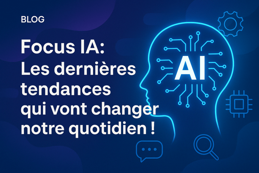 Image d'illustration de l'article de blog BienveNum : Tendances et avenir du focus IA : Ce que vous devez savoir