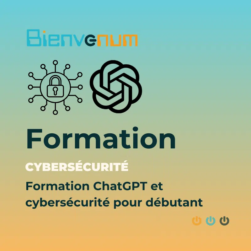 Formation ChatGPT et cybersécurité pour débutant (1)