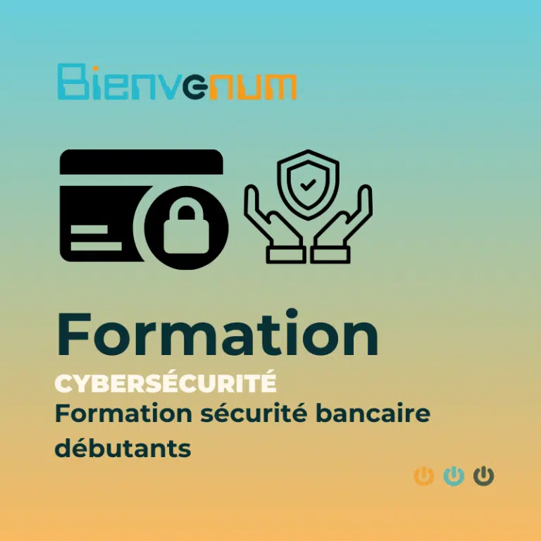 Formation sécurité bancaire débutants