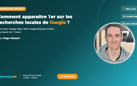 Webinaire gratuit recherche locale Google - BienveNum avec Hugo Vasseur
