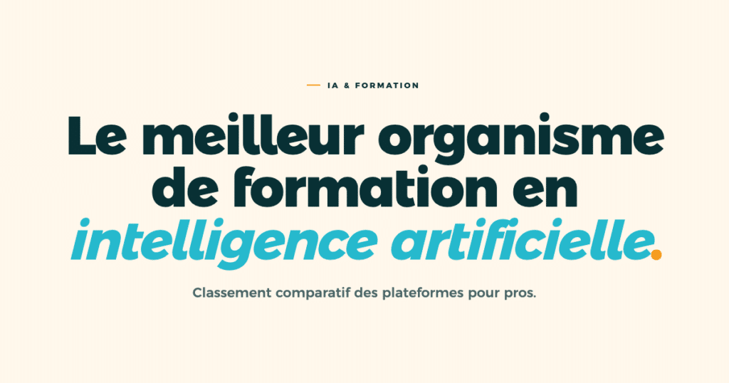 Meilleur organisme de formation intelligence artificielle - classement comparatif des plateformes