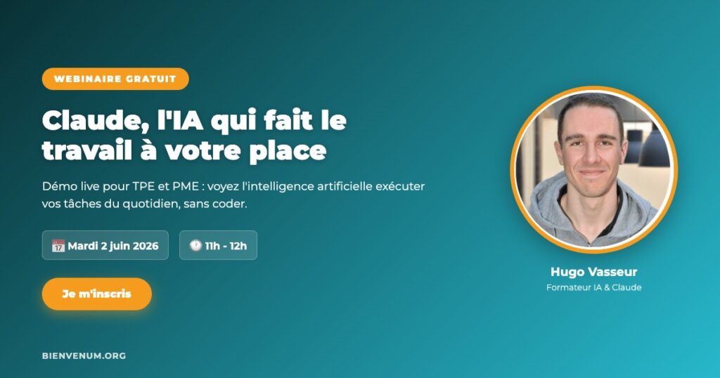 Webinaire BienveNum Hugo Vasseur Claude IA qui fait le travail mardi 2 juin à 11h