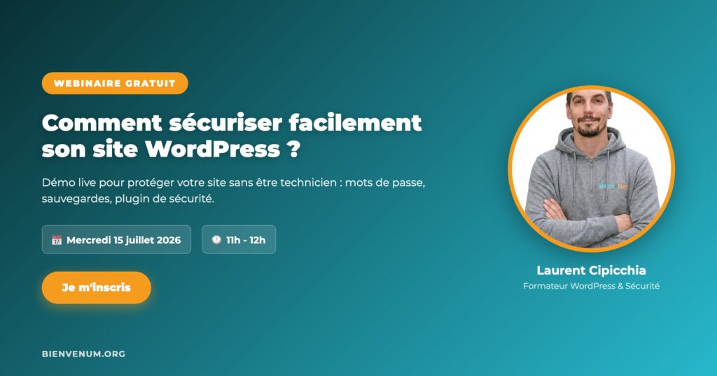 Webinaire sécuriser son site WordPress - Laurent Cipicchia - BienveNum