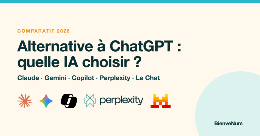 Alternative à ChatGPT : comparatif 2026 des IA Claude, Gemini, Copilot, Perplexity et Le Chat