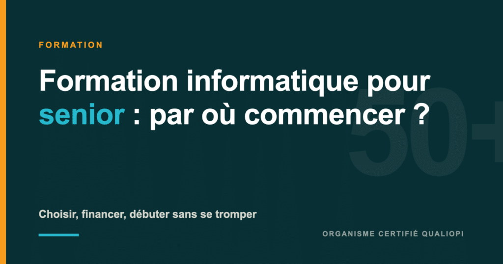 Formation informatique pour senior : par où commencer en 2026 ?