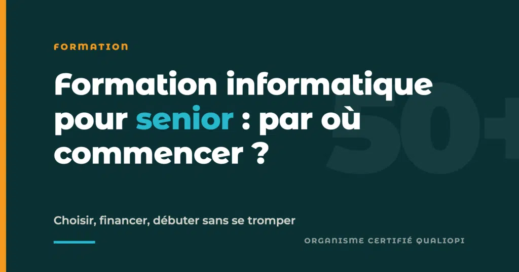 Formation informatique pour senior : par où commencer en 2026 ?