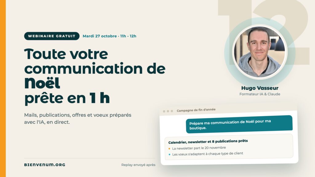 Webinaire BienveNum Hugo Vasseur Noël : toute votre communication de fin d'année préparée par l'IA mardi 27 octobre 2026 à 11h
