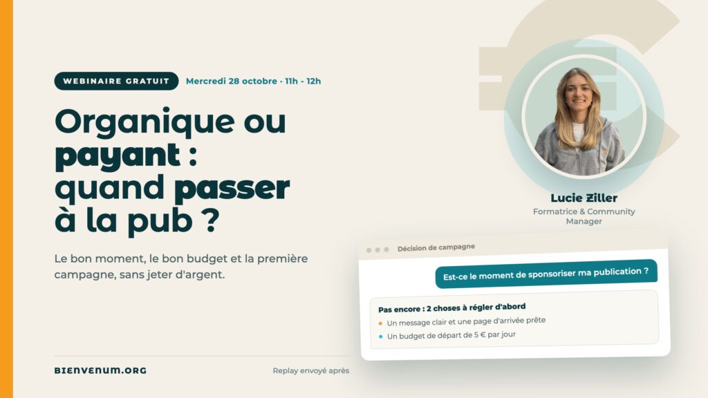 Webinaire BienveNum Lucie Ziller Réseaux sociaux : quand passer de l'organique au payant ? mercredi 28 octobre 2026 à 11h