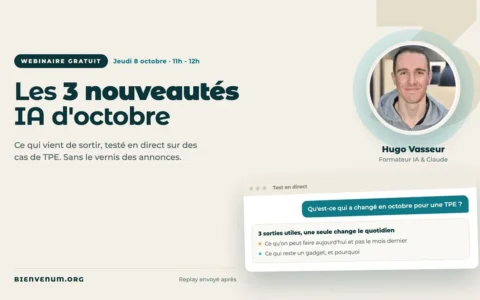 Hugo Vasseur devant son écran pendant le webinaire BienveNum du 8 octobre 2026 sur les trois nouveautés IA testées en direct
